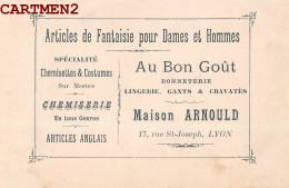 LYON RUE SAINT-JOSEPH. AU BON GOUT.MAISON ARNOULD. ARTICLES DE FANTAISIE POUR DAMES ET HOMMES. PUBLICITE - Sonstige & Ohne Zuordnung