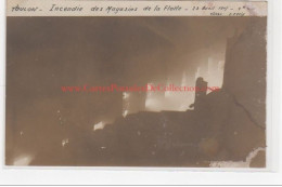 TOULON : Carte Photo De L'incendie Des Magasins De La Flotte En 1907 - Très Bon état - Toulon