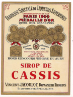 Etiquette Ancienne Sirop CASSIS - Vincent Jacoulot à RomanèchesThorins - Imprimeur H.Richard, Lyon - - Alcools & Spiritueux