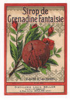 Etiquette Sirop De GRENADINE Fantaisie - Glucose Et Saccharose - Distillerie Louis Bellor, Moulins - Imp. Jouneau - - Alcoholen & Sterke Drank