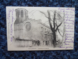 KB10/1167-Carcassonne Cathédrale Saint Michel 1902 - Carcassonne