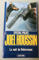 La Nuit Du Dobermann, JOEL HOUSSIN - Spécial Police - Fleuve Noir