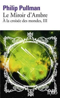 À La Croisée Des Mondes III : Le Miroir D'Ambre - Other & Unclassified