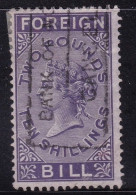 GB  QV  Fiscals / Revenues Foreign Bill  £2/10-  Deep Lilac Good Used Barefoot 98 - Revenue Stamps