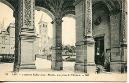 CPA - PAU - ANCIENNE EGLISE ST MARTIN, VUE PRISE DU CHATEAU - Pau