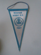 D202195  Soccer - Hungary - Magyar Kábel SC Budapest 1927    - Fanion -Wimpel - Pennon -  Ca 1970-80  160  X 80 Mm - Habillement, Souvenirs & Autres