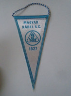 D202195  Soccer - Hungary - Magyar Kábel SC Budapest 1927    - Fanion -Wimpel - Pennon -  Ca 1970-80  160  X 80 Mm - Abbigliamento, Souvenirs & Varie