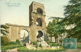 CPA - ARLES - JARDIN PUBLIC - RUINES DU THEATRE - Arles