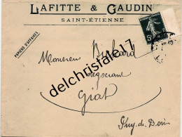 42 0526 SAINT ETIENNE LOIRE 1910 Enveloppe Entête LAFITTE & GAUDIN Papiers D'Affaires à RICHARD Négociant à GIAT - Reclame