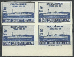 Turkey; 1951 25th Anniv. Of The Cabotage Rights 20 K. ERROR "Imperf. Block Of 4" - Nuovi