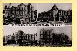 78. Le Château De SAINT-GERMAIN-EN-LAYE – Multivues / CPSM (voir Scan Recto/verso) - St. Germain En Laye (Kasteel)