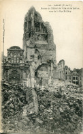 CPA -  ARRAS -  (G.14/18) - RUINES DE L'HOTEL DE VILLE ET DU BEFFROI VUES DE LA RUE ST-GERY - Arras