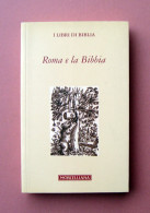 Piero Capelli Roma E Bibbia Morcelliana Brescia 2011 I Libri Di Biblia - Sin Clasificación