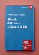 Zanella Silenzio Uomo E Silenzio Dio Paideia Ed. Torino 2022 St. Biblici 208  - Zonder Classificatie