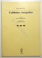 P. Velleda Rottola - L'abbaino Energetico - Ed. 1993 - Sonstige & Ohne Zuordnung