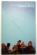 Gallerie D'Arte Orler - Franz Borghese: L'Atelier - Ed. 2000 Téchne - Other & Unclassified
