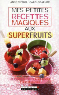 Mes Petites Recettes Magiques Aux Superfruits - Otros & Sin Clasificación