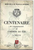 Doc De 40 Pages  BRIVE LA GAILLARDE Centenaire  De L'inauguration Du Chemin De Fer  1960 + Oblitération Temporaire - Chemins De Fer