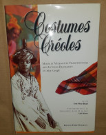 COSTUMES CREOLES"VETEMENTS TRADITIONNELS ANTILLES FRANCAISES 1635-1948 - Sin Clasificación