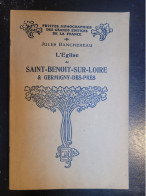 45 - St BENOIT Sur LOIRE & GERMIGNY Des PRES - 43 Gravures Et 1 Plan - édition De 1947 - 100 Pages - Geographie