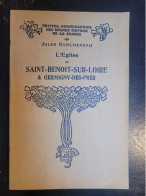 45 - St BENOIT Sur LOIRE & GERMIGNY Des PRES - 43 Gravures Et 1 Plan - édition De 1947 - 100 Pages - Aardrijkskunde