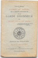 Extrait Du Manuel De L'Archiconfrérie De La GARDE D'HONNEUR Du SACRE COEUR DE JESUS -Bourg En Bresse 1920  50 Pages - Religion &  Esoterik