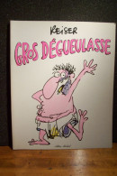 REISER  - ( Charlie-hebdo )    - GROS DEGEULASSE - Reiser