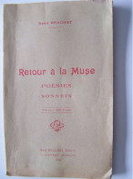 LA LITTERATURE. "RETOUR A LA MUSE" POESIES. SONNETS. R. BRACHET. LIMEYRAT. DORDOGNE. DEDICACE DE L'AUTEUR. - Auteurs Français