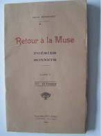 LA LITTERATURE. "RETOUR A LA MUSE" POESIES. SONNETS. R. BRACHET. LIMEYRAT. DORDOGNE. DEDICACE DE L'AUTEUR. - Autori Francesi