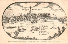 73850025 Bergen  Ruegen Aelteste Ansicht Nach Der Lubinschen Karte 1610-1618 Kue - Altri & Non Classificati