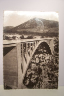 LES GORGES DU VERDON    - Le Pont De  L'Artuby     ( Pas De Reflet Sur L'original ) - Other & Unclassified