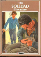 El Forastero - Tome 3. - Soledad Tito - 1985 - Autres & Non Classés