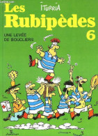Les Rubipèdes - Tome 6 : Une Levée De Boucliers. - Iturria - 1986 - Andere & Zonder Classificatie
