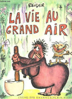 La Vie Au Grand Air. - Reiser - 1983 - Andere & Zonder Classificatie