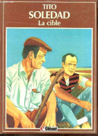 La Cible - Tome 2. - Soledad Tito - 1983 - Andere & Zonder Classificatie