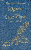 Miguette De Cante-Cigale - Roman Landais. - Delbousquet Emmanuel - 1979 - Otros & Sin Clasificación