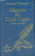 Miguette De Cante-Cigale - Roman Landais. - Delbousquet Emmanuel - 1979 - Autres & Non Classés