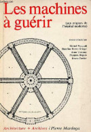 Les Machines à Guérir (aux Origines De L'hôpital Moderne) - Collection Architecture + Archives. - Foucault Kriegel Thala - Art