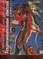 Le Triomphe De L'art Américain - Tome 1 : L'expressionnisme Abstrait. - Collectif - 1990 - Arte