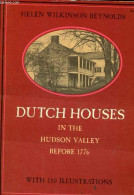 Dutch Houses In The Hudson Valley Before 1776. - Helen Wilkinson Reynolds - 1965 - Sprachwissenschaften