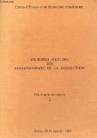 Journées D'études Des Enseignements De La Dissolution - Documents De Travail 2 - Paris, 30-31 Janvier 1982. - Centre D'E - Psicología/Filosofía