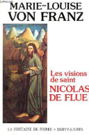 Les Visions De Saint Nicolas De Flue - Collection " La Fontaine De Pierre ". - Von Franz Marie-Louise - 1988 - Religione