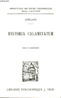 Historia Calamitatum - 4e Tirage - Collection Bibliothèque Des Textes Philosophiques. - Abélard - 1978 - Psychologie & Philosophie
