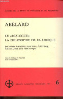 Cahiers De La Revue De Théologie Et De Philosophie N°3 - Abélard Le Dialogue La Philosophie De La Logique. - Gandillac J - Psychology/Philosophy