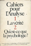 Cahiers Pour L'analyse N°1-2 - La Vérité - Qu'est-ce Que La Psychologie ? - Collectif - 1966 - Altre Riviste