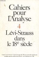 Cahiers Pour L'analyse N°4 Septembre-octobre 1966 - Lévi-Strauss Dans Le 18e Siècle. - Collectif - 1966 - Andere Tijdschriften