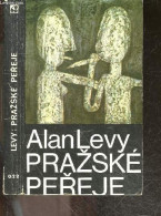 Prazske Pereje - Z Anglickeho Originalu Rowboat To Prague - Prelozil Igor Hajek - Alan Levy - 1972 - Cultura