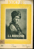 KDO JE - N°77 - J. J. Rousseau - Jean Jacques Rousseau - A. DOSTAL - COLLECTIF - 1947 - Cultural