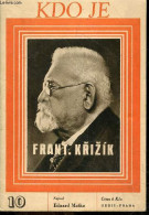 KDO JE - N°10 - FRANT. KRIZIK - Frantisek Krizik - EDUARD MASKA - COLLECTIF - 1946 - Kultur