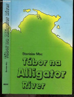 Tabor Na Alligator River - MOC STANISLAV - 1979 - Cultura